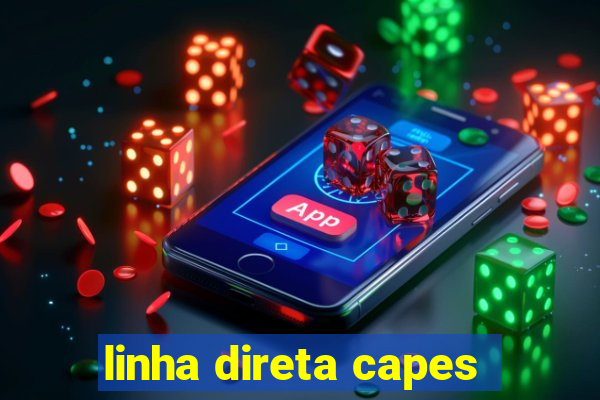 linha direta capes